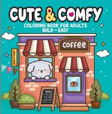Cute & Comfy - Coloring Book for Adults Cute & Comfy - Coloring Book for Adults