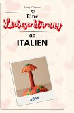 Eine Liebeserklärung an Italien