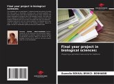 Final year project in biological sciences: Final year project in biological sciences: