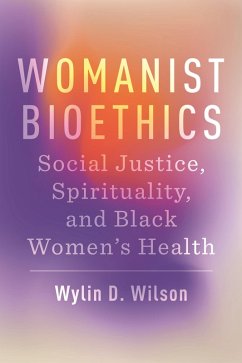 Womanist Bioethics - Wilson, Wylin D.