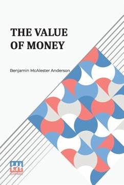 The Value Of Money - Anderson, Benjamin Mcalester