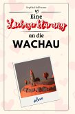 Eine Liebeserklärung an die Wachau Eine Liebeserklärung an die Wachau