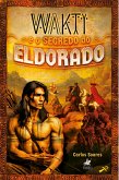 Wakti e o Segredo do Eldorado (eBook, ePUB)