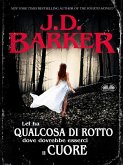 Lei Ha Qualcosa Di Rotto Dove Dovrebbe Esserci Il Cuore (eBook, ePUB) Lei Ha Qualcosa Di Rotto Dove Dovrebbe Esserci Il Cuore (eBook, ePUB)