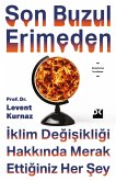 Son Buzul Erimeden (eBook, ePUB) Son Buzul Erimeden (eBook, ePUB)