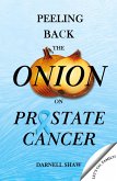 Peeling Back the Onion on Prostate Cancer Peeling Back the Onion on Prostate Cancer