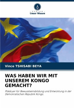 Cover WAS HABEN WIR MIT UNSEREM KONGO GEMACHT?