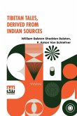 Tibetan Tales, Derived From Indian Sources Tibetan Tales, Derived From Indian Sources