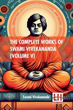The Complete Works Of Swami Vivekananda (Volume V) - Swami Vivekananda