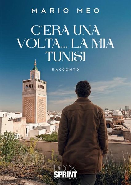 C'era una volta... La mia Tunisi (eBook, ePUB)