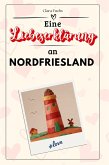 Eine Liebeserklärung an Nordfriesland Eine Liebeserklärung an Nordfriesland