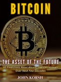 BITCOIN THE ASSET OF THE FUTURE (eBook, ePUB)