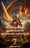 Transcending Rebirth with Legendary Artifacts (eBook, ePUB) Transcending Rebirth with Legendary Artifacts (eBook, ePUB)