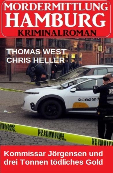 Kommissar Jörgensen und drei Tonnen tödliches Gold: Mordermittlung Hamburg Kriminalroman (eBook, ePUB)
