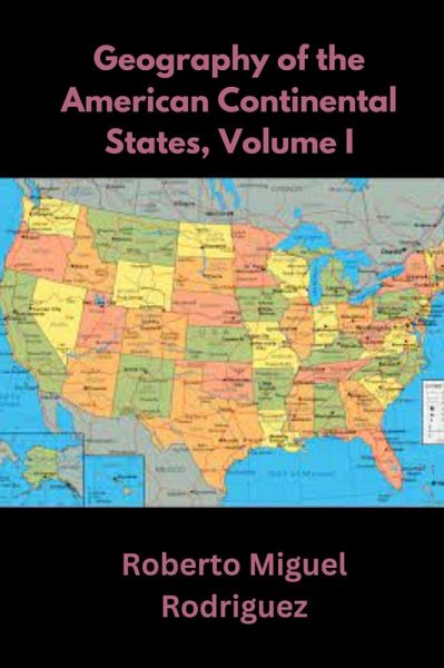 Geography of the American Continental States, Volume II (eBook, ePUB) Geography of the American Continental States, Volume II (eBook, ePUB)