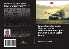 Les enjeux des armes légères pour la consolidation de la paix au Libéria et en Sierra Leone - Ottoh, Ferdinand O.