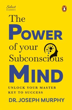 Penguin Select Classics: The Power of Your Subconscious Mind - Murphy, Joseph