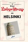 Eine Liebeserklärung an Helsinki Eine Liebeserklärung an Helsinki