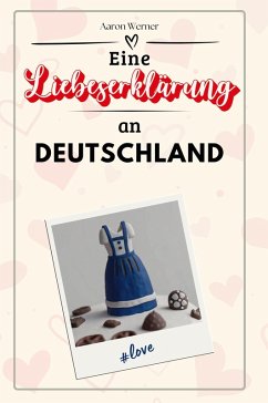 Eine Liebeserklärung an Deutschland - Werner, Aaron