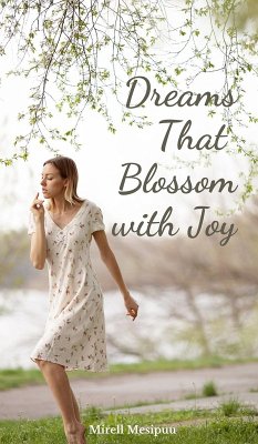 Dreams That Blossom with Joy - Mesipuu, Mirell