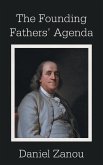 The Founding Fathers' Agenda The Founding Fathers' Agenda