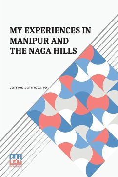 Cover My Experiences In Manipur And The Naga Hills