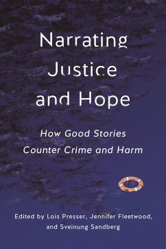Narrating Justice and Hope - Lois Presser; Jennifer Fleetwood; Sveinung Sandberg; Shadd Maruna