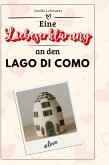 Eine Liebeserklärung an den Lago di Como Eine Liebeserklärung an den Lago di Como