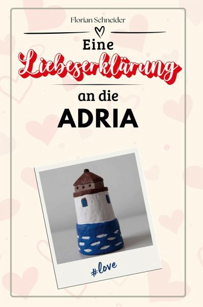 Eine Liebeserklärung an die Adria Eine Liebeserklärung an die Adria