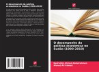 O desempenho da política económica no Sudão (1990-2010) O desempenho da política económica no Sudão (1990-2010)