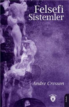 Felsefi Sistemler - Cresson, Andre