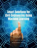 Smart Solutions for Civil Engineering Using Machine Learning Smart Solutions for Civil Engineering Using Machine Learning