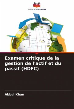 Examen critique de la gestion de l'actif et du passif (HDFC) - Khan, Abbul
