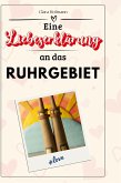 Eine Liebeserklärung an das Ruhrgebiet