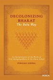 Decolonizing Bharat, The Balu Way Decolonizing Bharat, The Balu Way