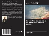 La cuestión de género en La bâtarde de Violette LEDUC La cuestión de género en La bâtarde de Violette LEDUC