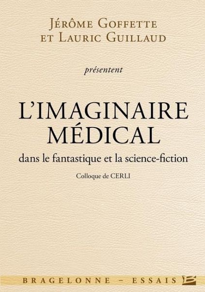 Colloque de CERLI L'Imaginaire médical dans le fantastique et la science-fiction Colloque de CERLI L'Imaginaire médical dans le fantastique et la science-fiction