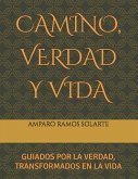 CAMINO, VERDAD Y VIDA