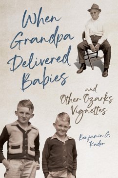 Cover When Grandpa Delivered Babies and Other Ozarks Vignettes