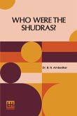 Who Were The Shudras? Who Were The Shudras?