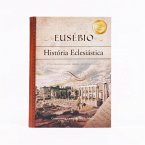 Eusébio - História Eclesiástica (eBook, ePUB)