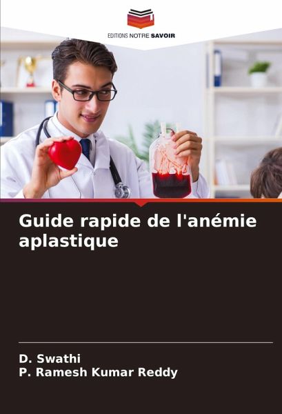 Guide rapide de l'anémie aplastique Guide rapide de l'anémie aplastique