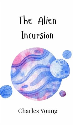 The Alien Incursion - Young, Charles