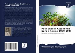 Rost cerkwi Assamblej Boga w Kenii: 1969-1999 - Owuor-Dzhuma, Florens Akumu