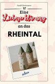 Eine Liebeserklärung an das Rheintal Eine Liebeserklärung an das Rheintal