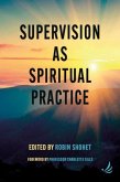Supervision as Spiritual Practice Supervision as Spiritual Practice