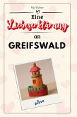 Eine Liebeserklärung an Greifswald Eine Liebeserklärung an Greifswald