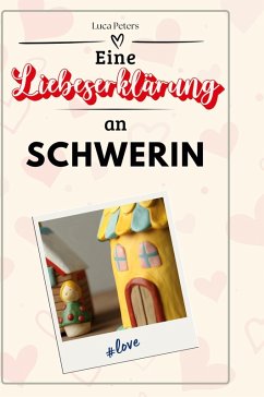 Cover Eine Liebeserklärung an Schwerin