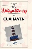 Eine Liebeserklärung an Cuxhaven Eine Liebeserklärung an Cuxhaven