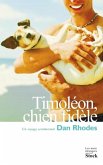 Timoléon, chien fidèle Timoléon, chien fidèle